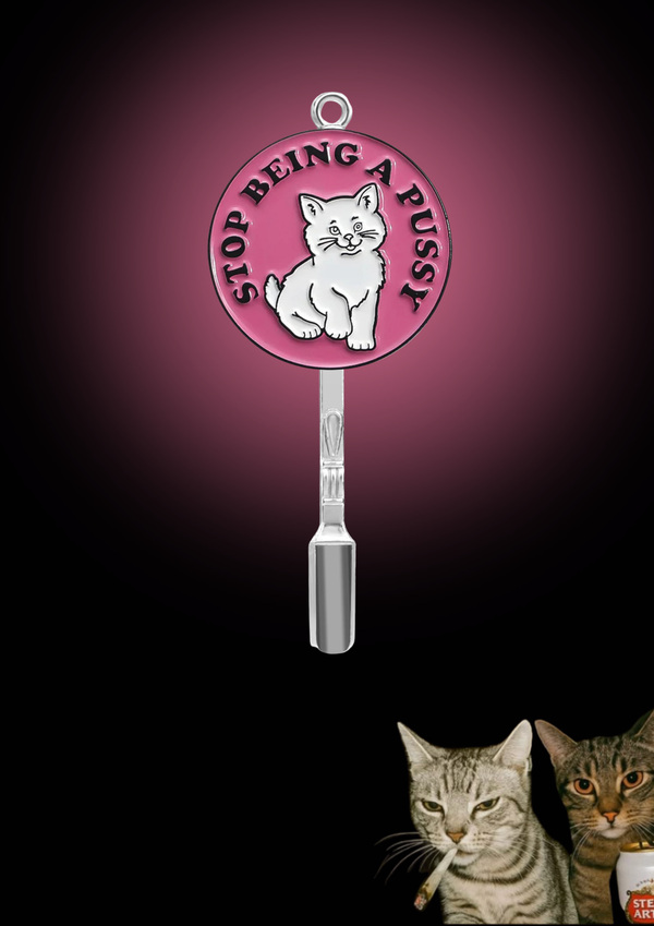 Stop being a pussy
